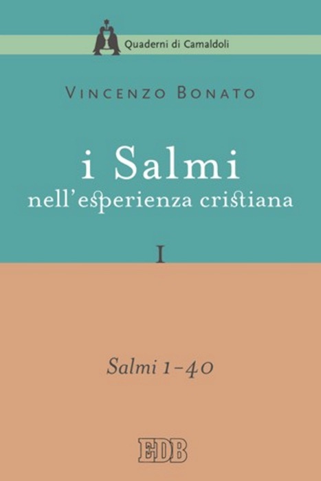 I Salmi nell'esperienza cristiana. I