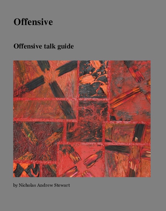[DOWNLOAD] ~ Offensive  by Nicholas Andrew Stewart ~ Book PDF Kindle ePub Free