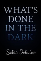 What's Done in the Dark: Season 1