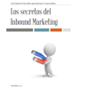 Los secretos del Inbound Marketing - Tirso Maldonado & Dani Serra