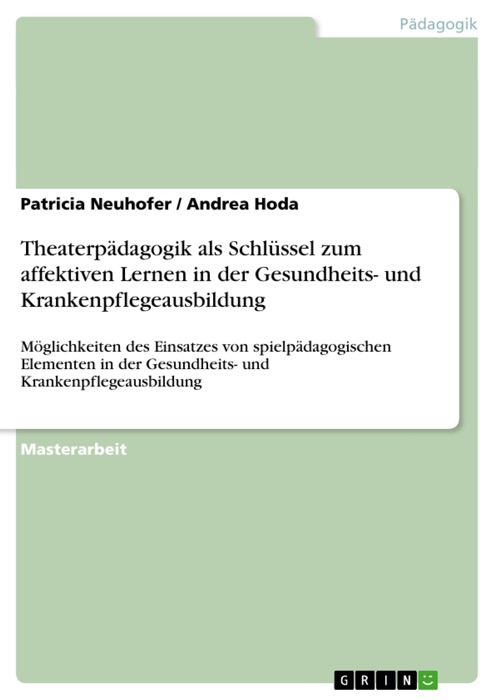 Theaterpädagogik als Schlüssel zum affektiven Lernen in der Gesundheits- und Krankenpflegeausbildung