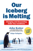 Our Iceberg is Melting - Holger Rathgenber & John Kotter