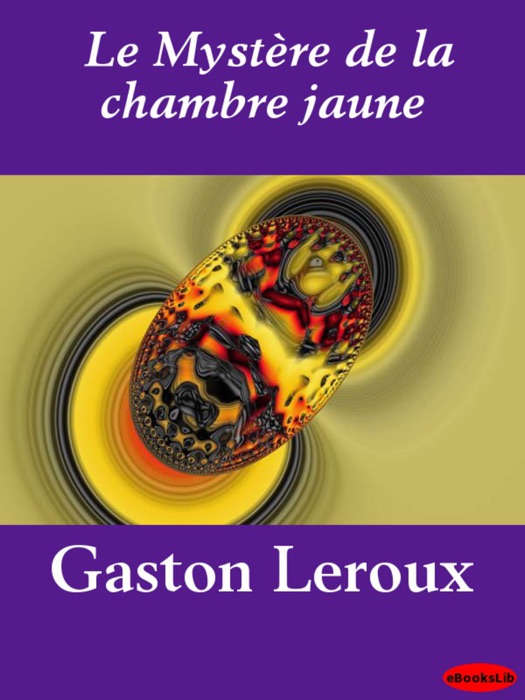 Le Mystère de la chambre jaune