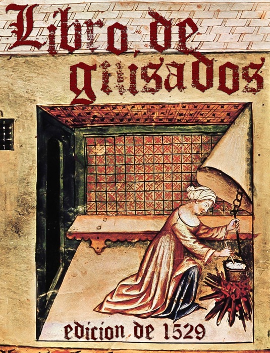 Libro de guisados. Edición de 1529