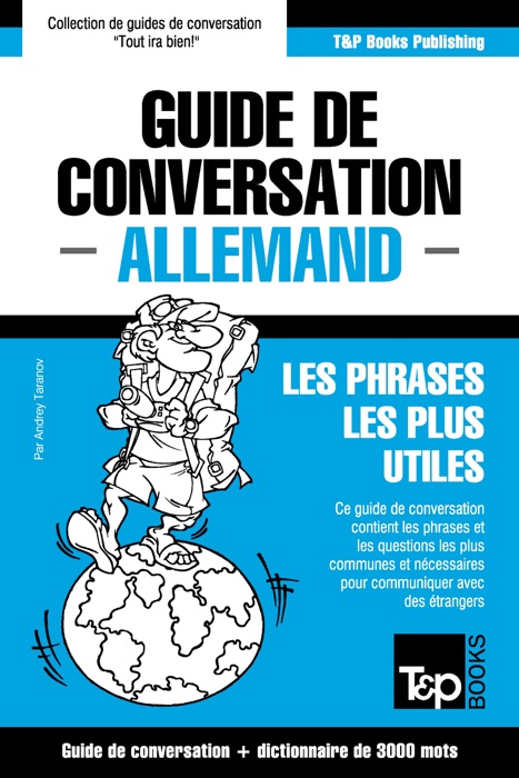 Guide de conversation Français-Allemand et vocabulaire thématique de 3000 mots