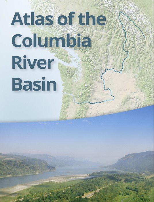 Atlas of the Columbia River Basin
