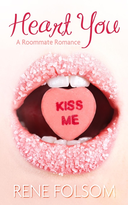 Heart You (Roommate Romance, #1)