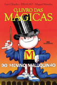 O livro das mágicas do Menino Maluquinho - Ziraldo & Luiz Cláudio