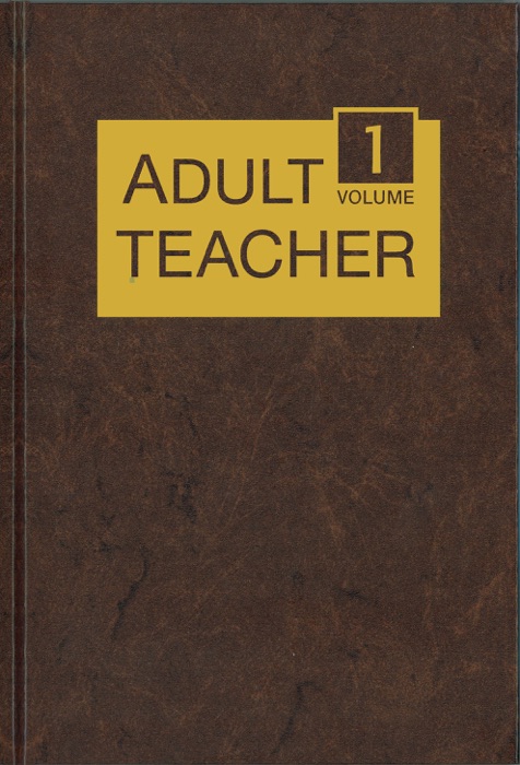 Adult Teacher Volume 1