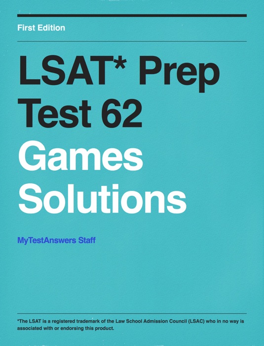 LSAT* Prep Test 62 Games Solutions