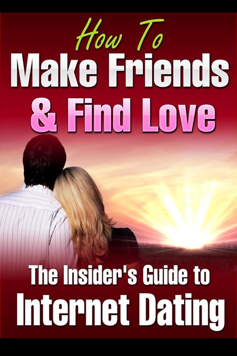 How to Make Friends & Find Love