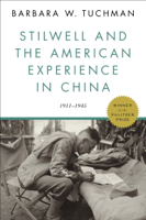 Barbara W. Tuchman - Stilwell and the American Experience in China artwork