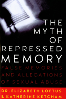 Dr. Elizabeth Loftus & Katherine Ketcham - The Myth of Repressed Memory artwork