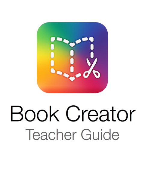 Book Creator Teacher Guide by iLearn2 on Apple Books