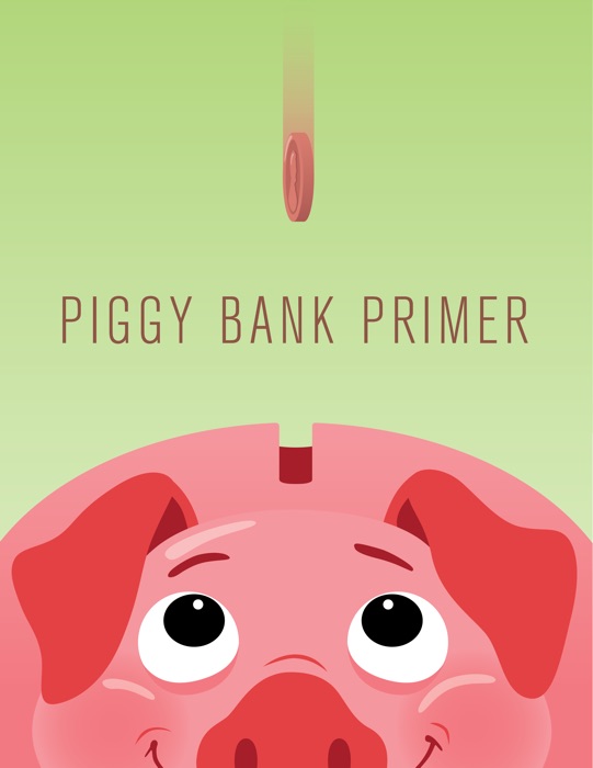 Piggy Bank Primer