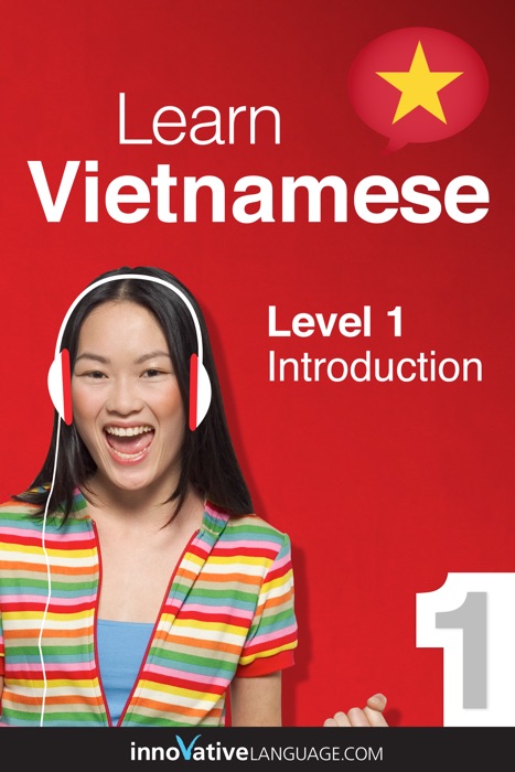Learn Vietnamese - Level 1: Introduction to Vietnamese (Enhanced Version)