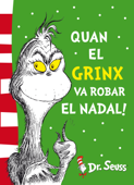 Quan el Grinx va robar el Nadal! (Colección Dr. Seuss) - Dr. Seuss