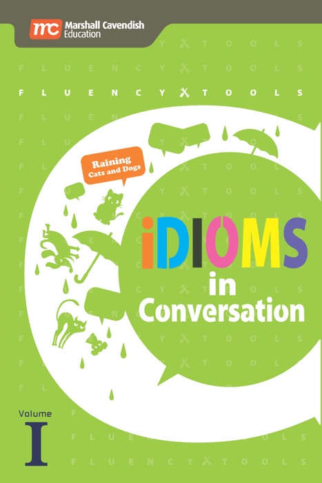 Fluency Tools: Idioms in Conversation Volume 1