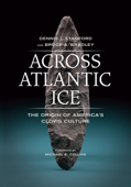 Across Atlantic Ice - Dennis J. Stanford & Bruce A. Bradley