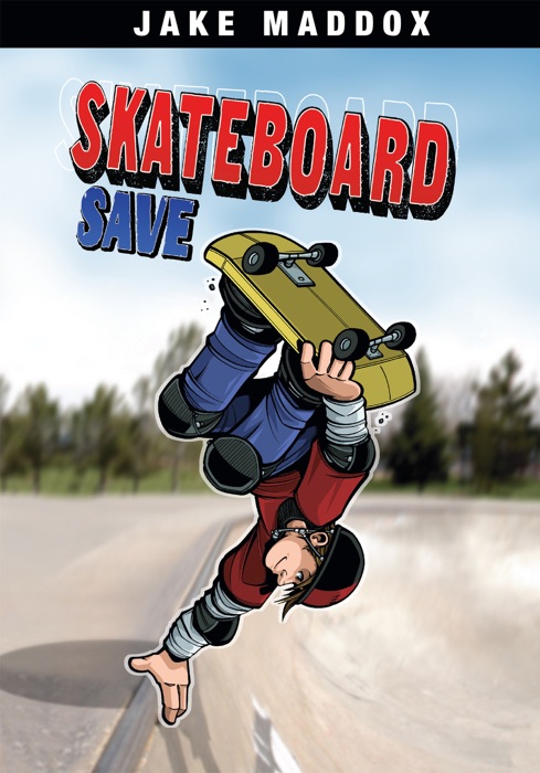 Jake Maddox: Skateboard Save