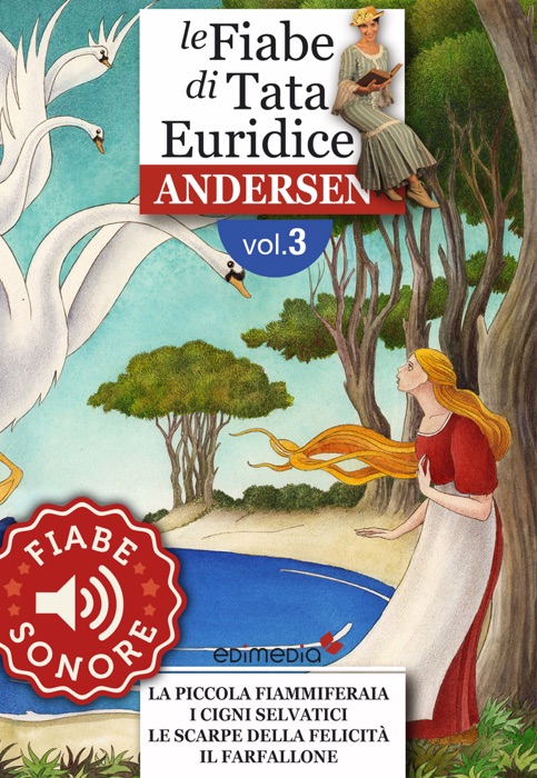 Fiabe Sonore Andersen 3 - La piccola fiammiferaia; I cigni selvatici; Le scarpe della felicità; Il farfallone