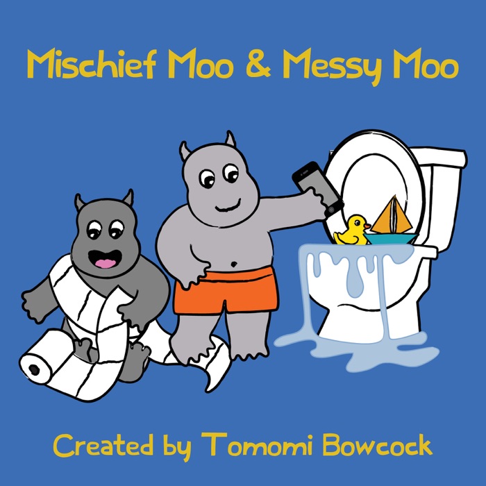 Mischief Moo and Messy Moo