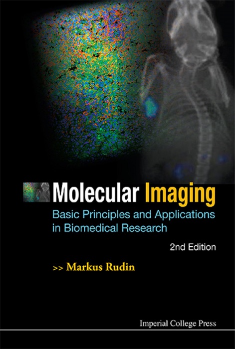 Molecular Imaging: Basic Principles And Applications In Biomedical Research (2nd Edition)