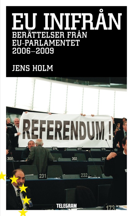 EU inifrån – berättelser från EU-parlamentet 2006–2009