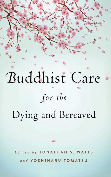 Buddhist Care for the Dying and Bereaved