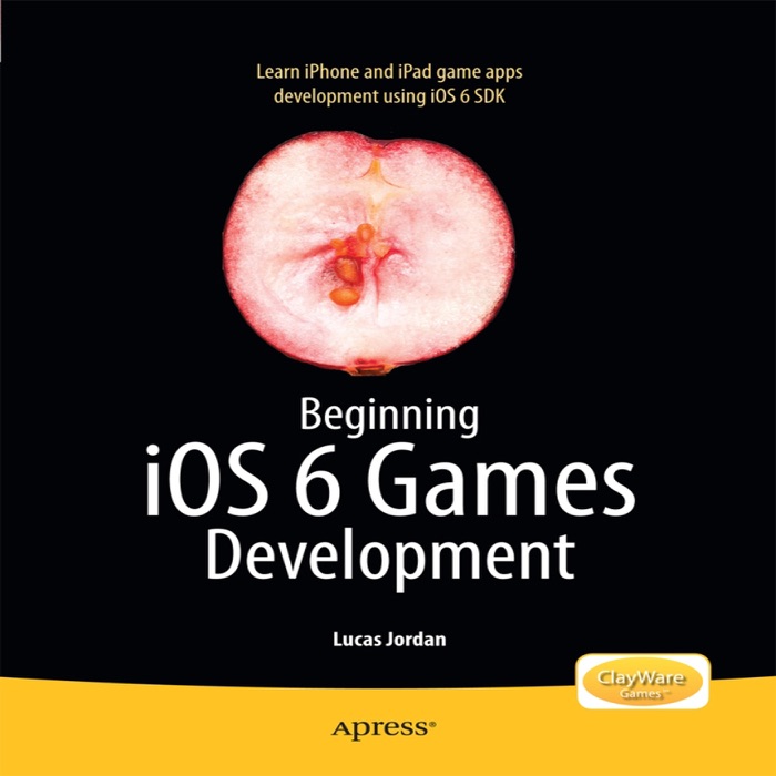 Beginning iOS 6 Games Development