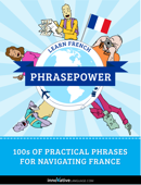 Learn French - PhrasePower - Innovative Language Learning, LLC