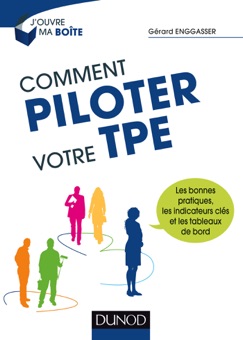 Comment piloter votre TPE - Gérard Enggasser