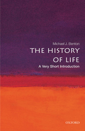 The History of Life: A Very Short Introduction - Michael J Benton