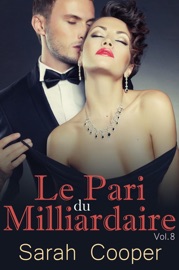 Le Pari du Milliardaire vol. 7 - Sarah Cooper