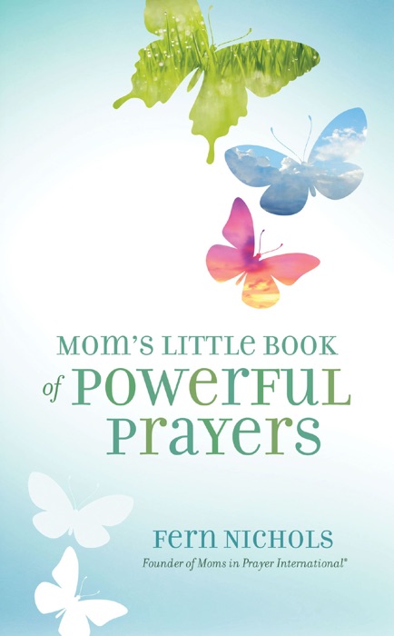 Mom's Little Book of Powerful Prayers