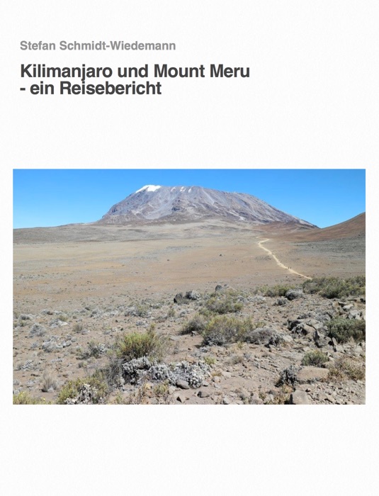 Kilimanjaro und Mount Meru - ein Reisebericht