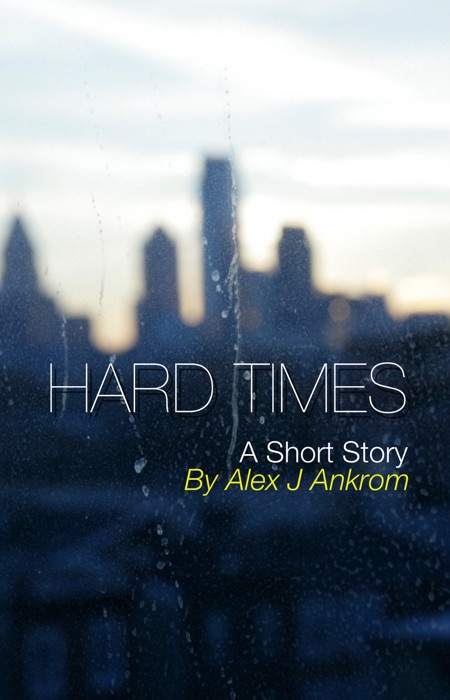 Hard Times: A Gabriel Carter Story