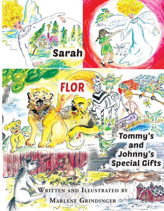 Sarah; Flor; Tommy's and Johnny's Special Gifts