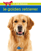 Le Golden Retriever - Joël Dehasse