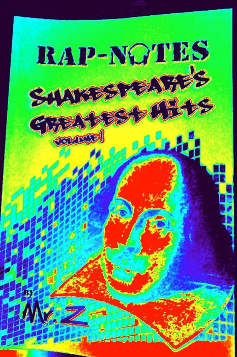 Rap-Notes: Shakespeare's Greatest Hits, Vol. 1