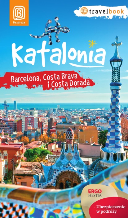 Katalonia. Barcelona, Costa Brava i Costa Dorada. Travelbook. Wydanie 1