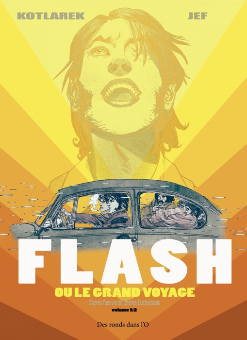 Flash ou le grand voyage - Tome 1