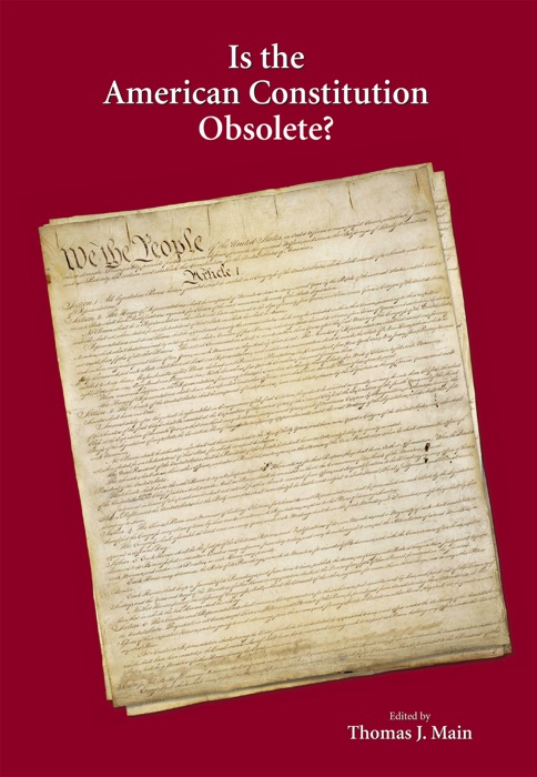 Is the American Constitution Obsolete?