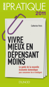 Vivre mieux en dépensant moins - Catherine Paris