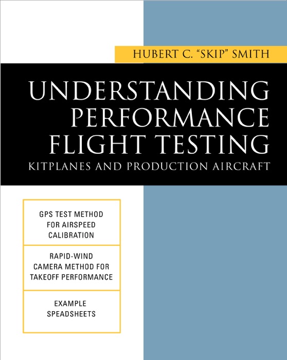 Understanding Performance Flight Testing : Kitplanes and Production Aircraft