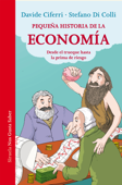 Pequeña historia de la economía - Davide Ciferri & Stefano Di Colli