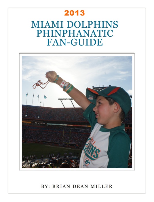 Miami Dolphins PhinPhanatic Fan-Guide