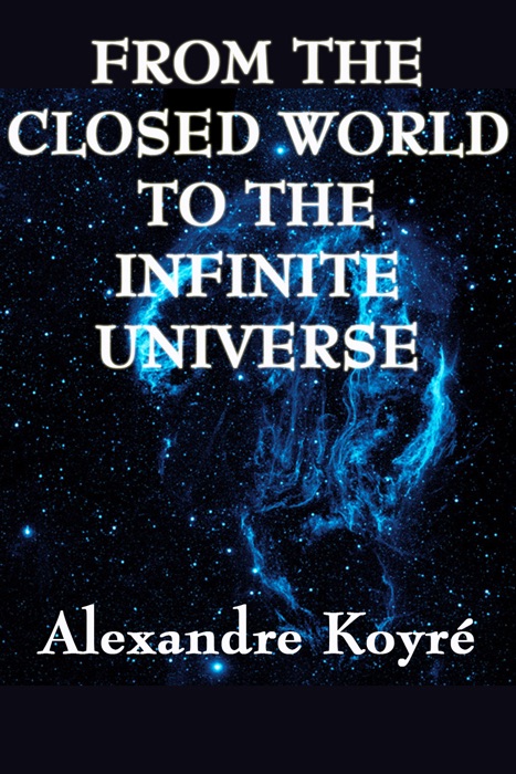 From the Closed World to the Infinite Universe