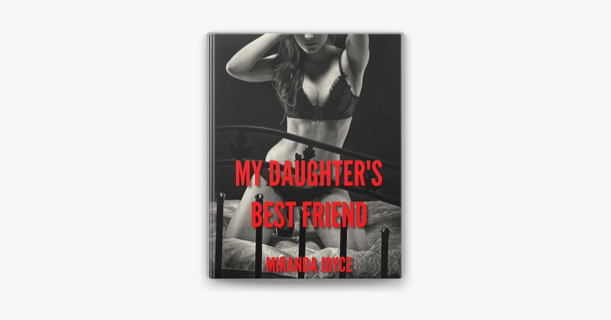 ‎my Daughter S Best Friend Domination Teen Erotic Short