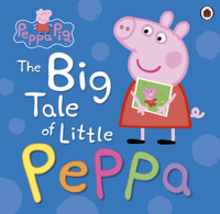 Penguin Books Ltd - Peppa Pig: The Big Tale of Little Peppa artwork